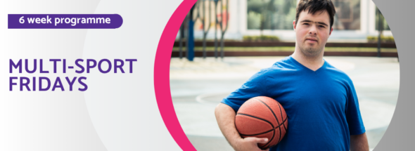 poster - 6 week programme - Multi-sport - image person with disability holding a basketball
